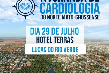 Lucas do Rio Verde será palco da X Jornada de Cardiologia do Norte Mato-grossense